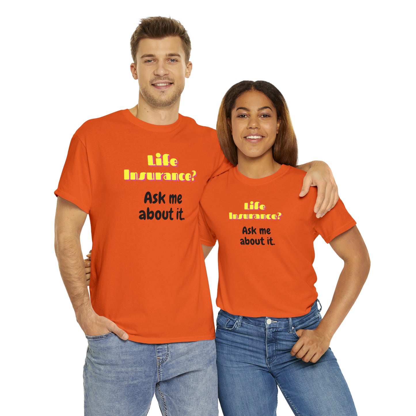 Life Insurance.  Ask me about it - Unisex (Many colors to choose from)