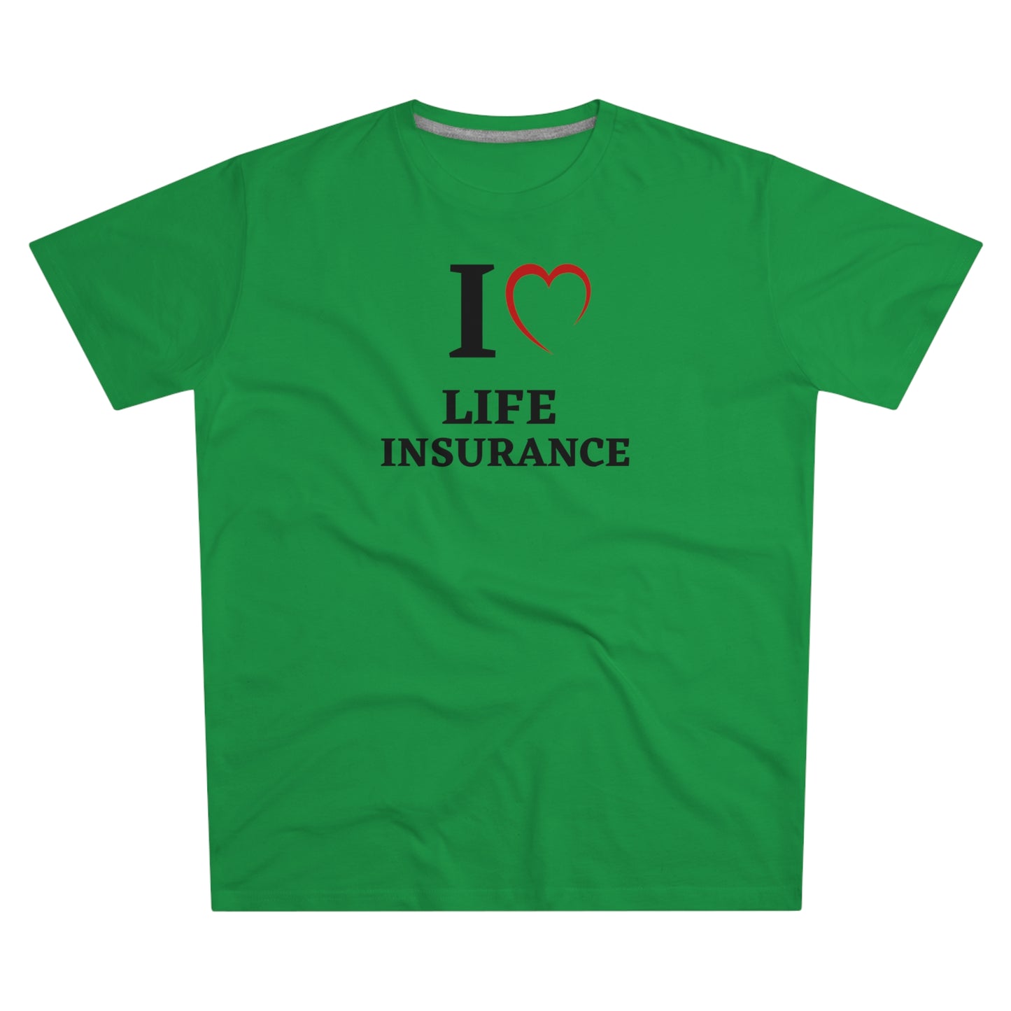 I "heart" Life Insurance - Men (Many colors to choose from)