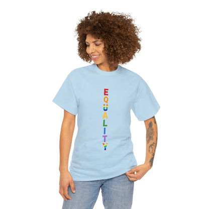 EQUALITY PRIDE - Unisex (Many colors to choose from)