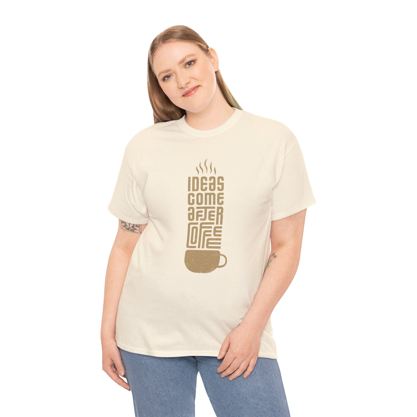 Ideas Come After Coffee - Unisex (Many colors to choose from)