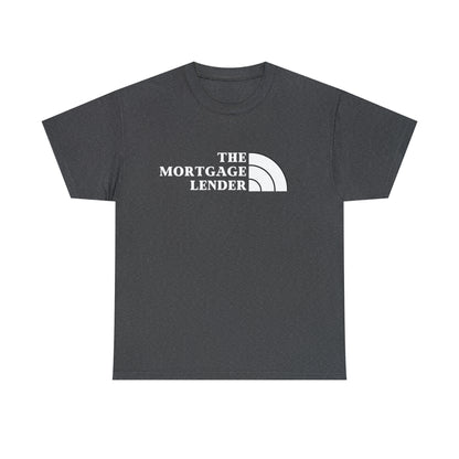 The Mortgage Lender (White Letters)- Unisex (Many dark colors to choose from)