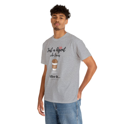 Just an Agent Who Loves Coffee - Unisex (Many colors to choose from)