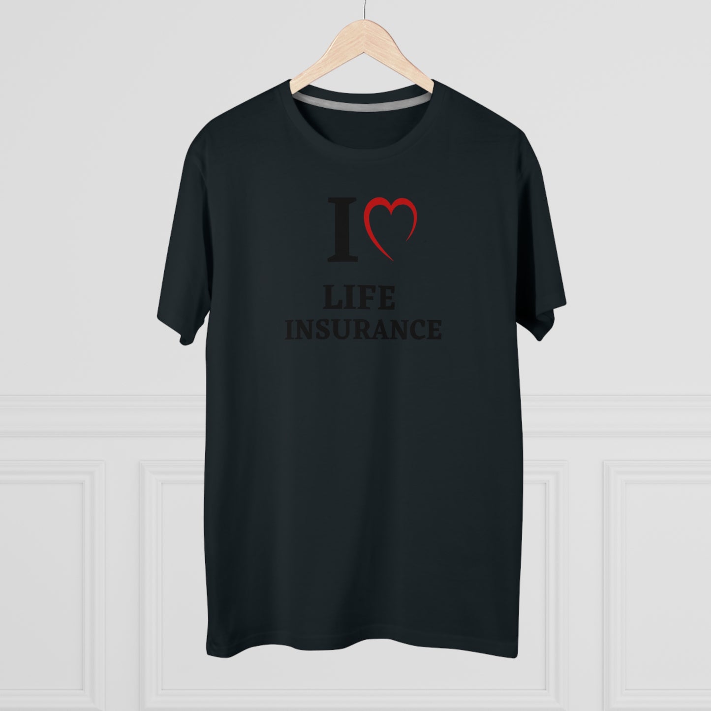 I "heart" Life Insurance - Men (Many colors to choose from)