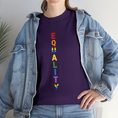 EQUALITY PRIDE - Unisex (Many colors to choose from)