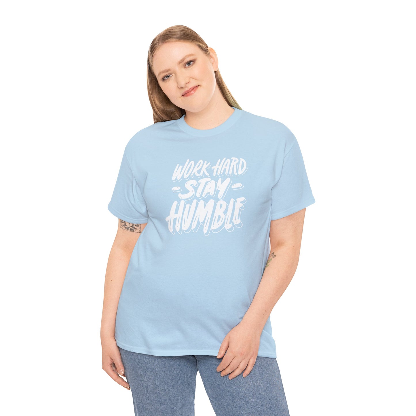 Work Hard Stay Humble - Unisex (Many colors to choose from)