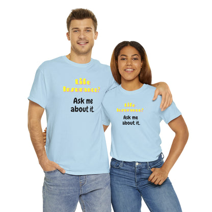 Life Insurance.  Ask me about it - Unisex (Many colors to choose from)