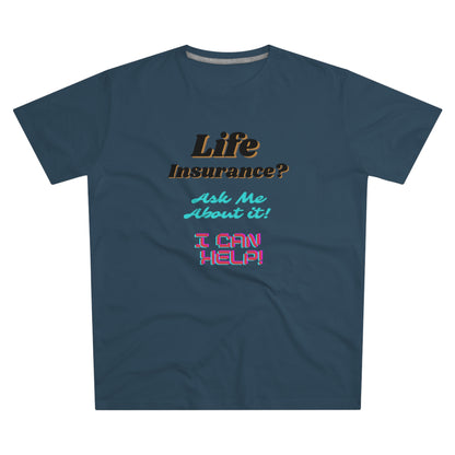 Life Insurance.  Ask me about it - Men (Many colors to choose from)