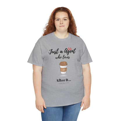 Just an Agent Who Loves Coffee - Unisex (Many colors to choose from)