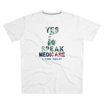 I Speak Medicare - Men (Many colors to choose from)