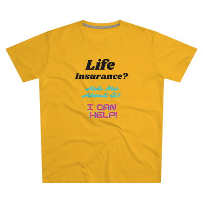 Life Insurance.  Ask me about it - Men (Many colors to choose from)