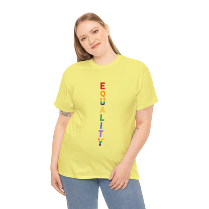 EQUALITY PRIDE - Unisex (Many colors to choose from)