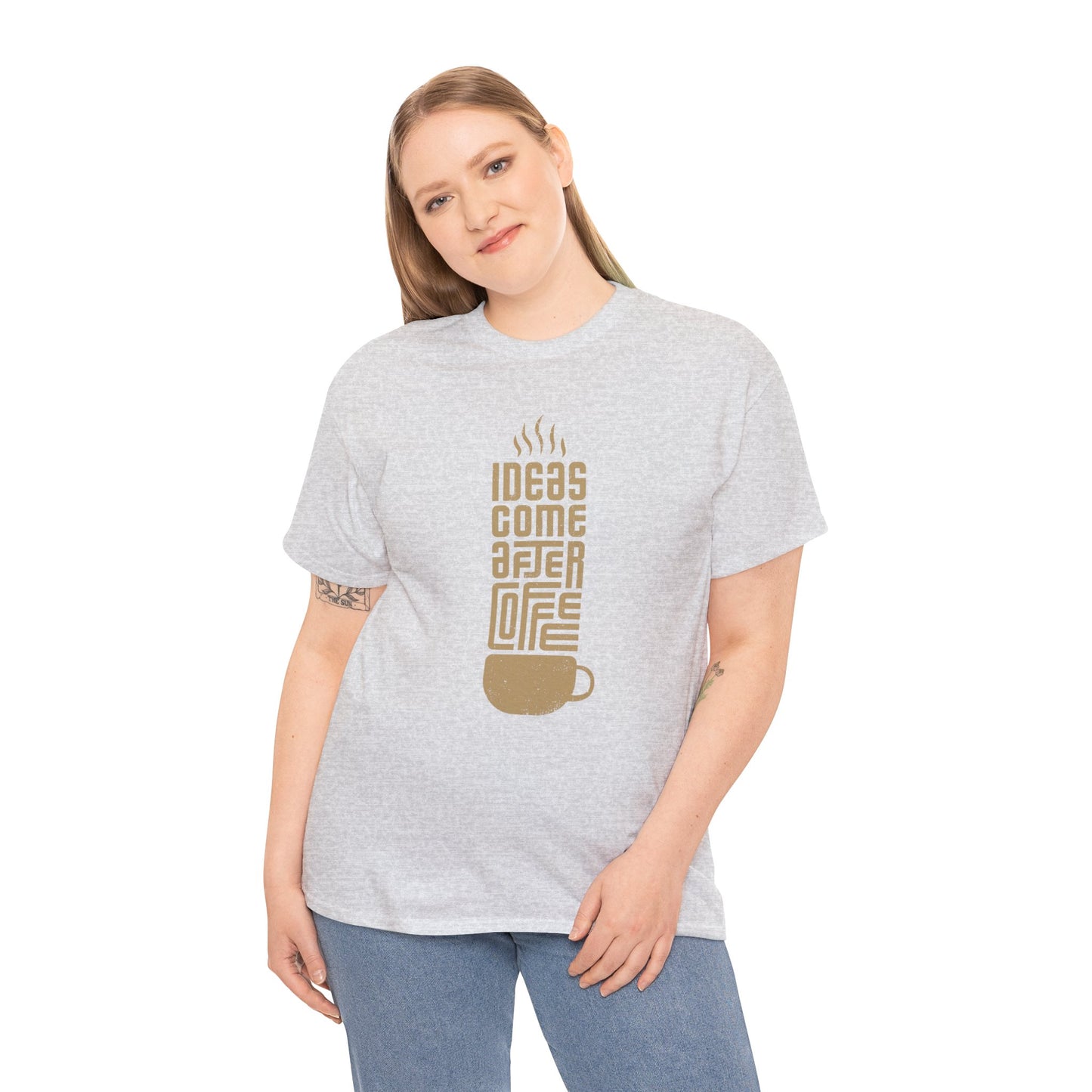 Ideas Come After Coffee - Unisex (Many colors to choose from)