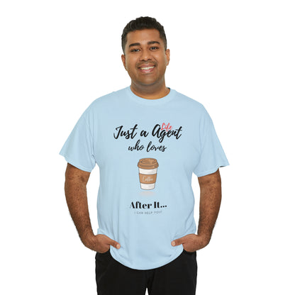 Just an Agent Who Loves Coffee - Unisex (Many colors to choose from)