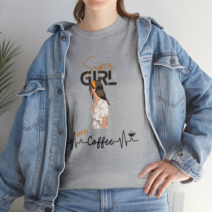 Super Girl After Coffee - Women (Many colors to choose from)