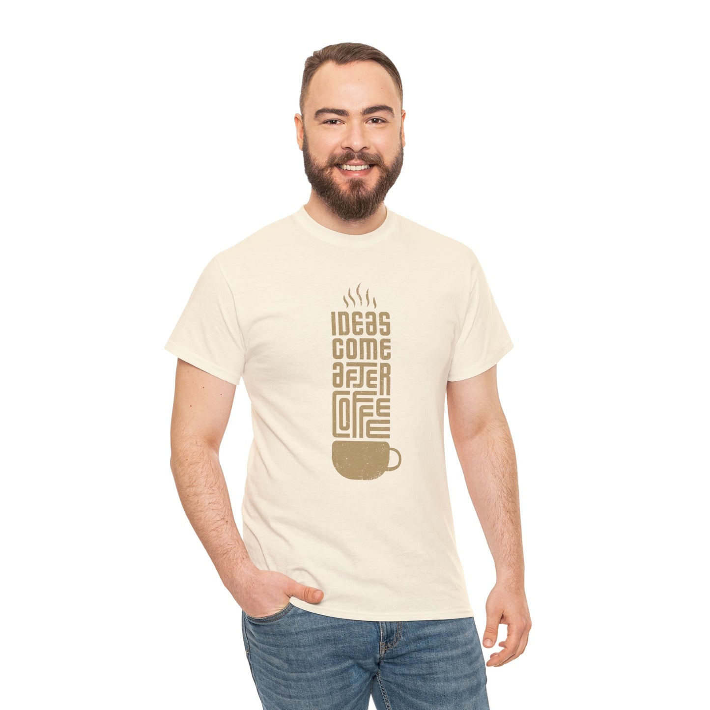 Ideas Come After Coffee - Unisex (Many colors to choose from)