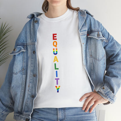 EQUALITY PRIDE - Unisex (Many colors to choose from)