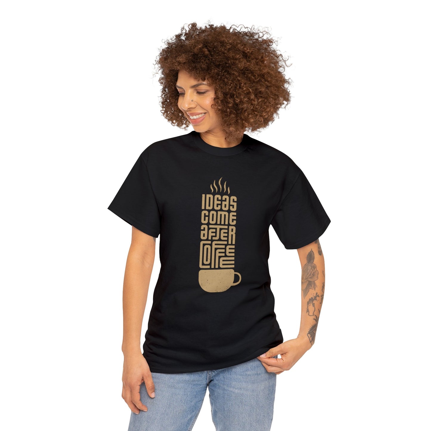 Ideas Come After Coffee - Unisex (Many colors to choose from)