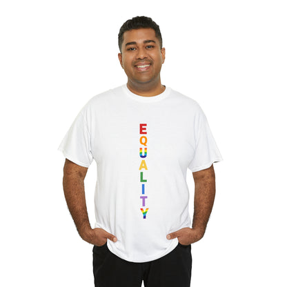 EQUALITY PRIDE - Unisex (Many colors to choose from)