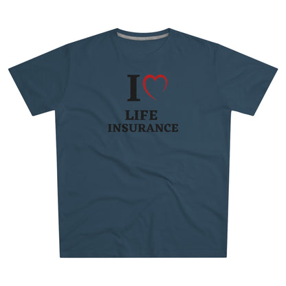 I "heart" Life Insurance - Men (Many colors to choose from)