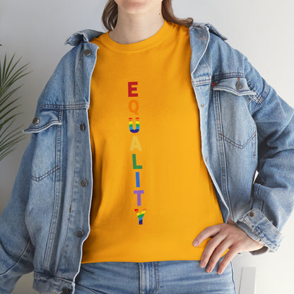 EQUALITY PRIDE - Unisex (Many colors to choose from)