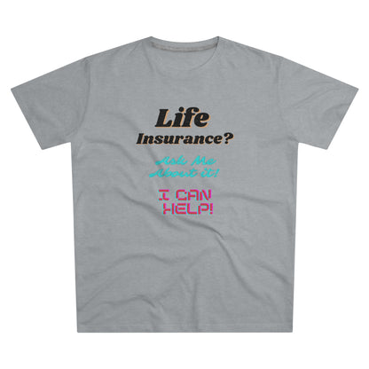 Life Insurance.  Ask me about it - Men (Many colors to choose from)