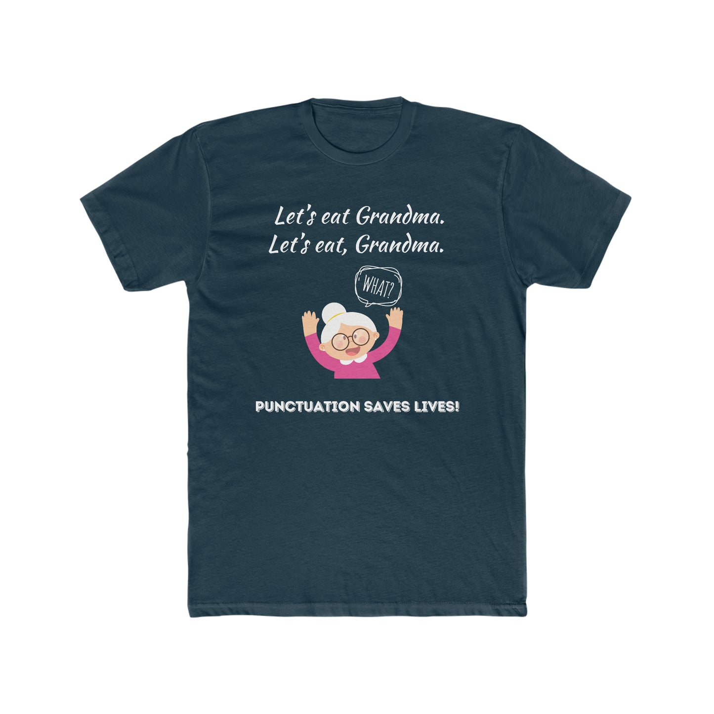 Let's Eat Grandma [White Lettering] - Unisex (Black, Heather Grey, and Solid Midnight Navy)