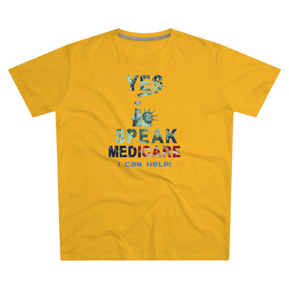 I Speak Medicare - Men (Many colors to choose from)