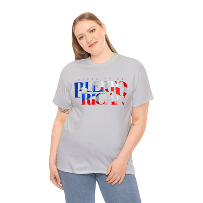 Proud To Be Puerto Rican - Unisex (Many colors to choose from)