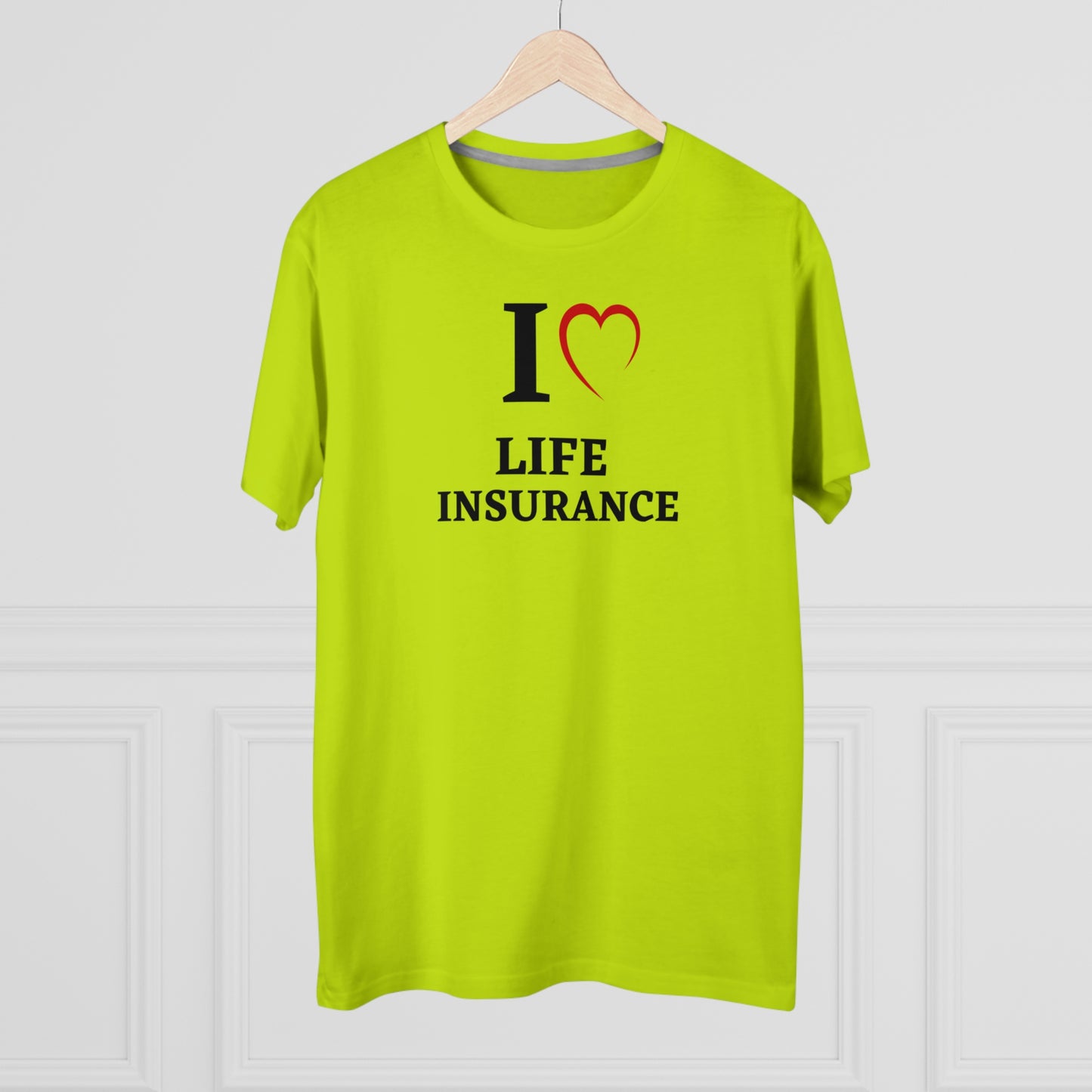 I "heart" Life Insurance - Men (Many colors to choose from)