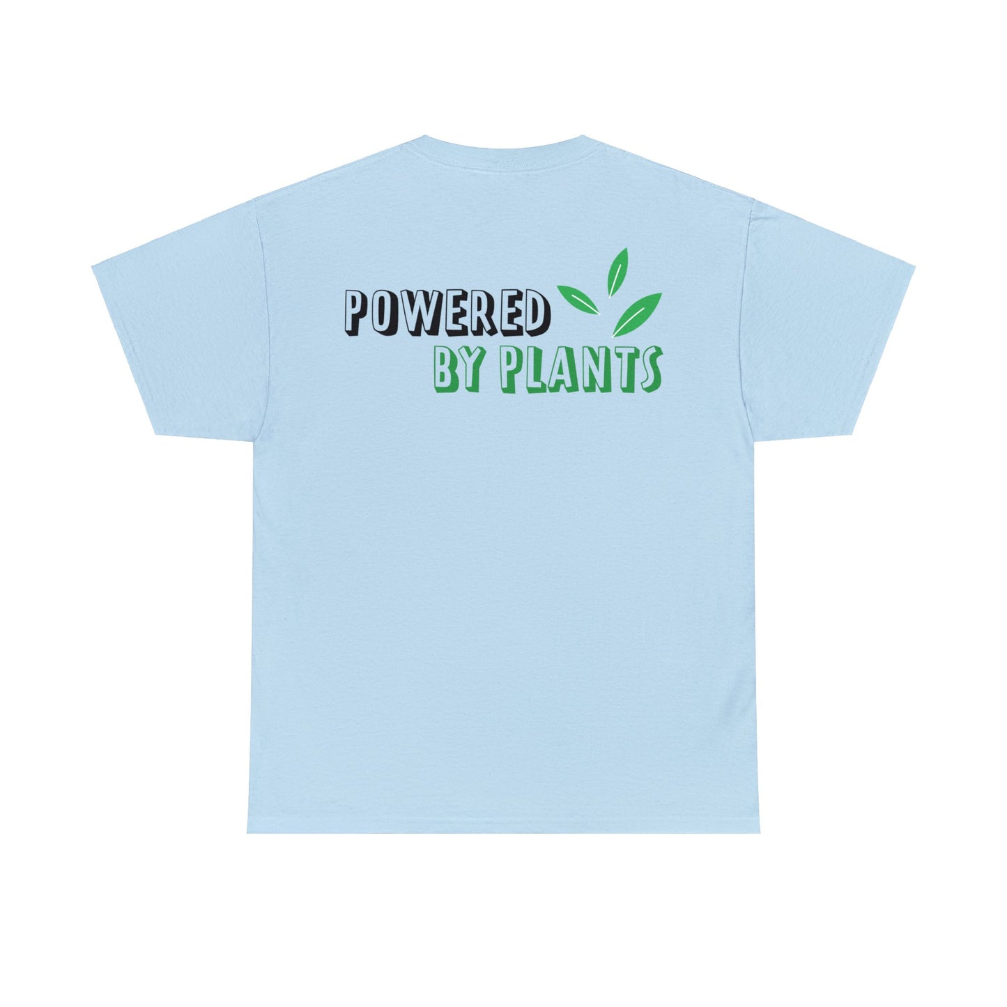 Power By Plants [Front and Back Print]  - Unisex (Many colors to choose from)