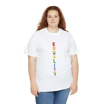 EQUALITY PRIDE - Unisex (Many colors to choose from)