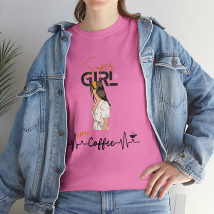 Super Girl After Coffee - Women (Many colors to choose from)