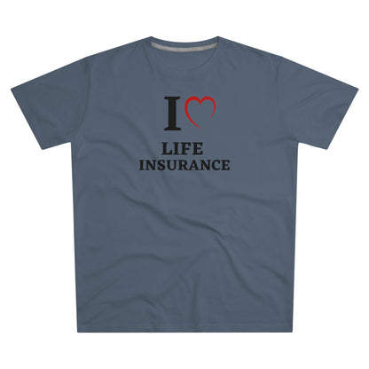 I "heart" Life Insurance - Men (Many colors to choose from)