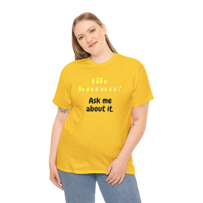 Life Insurance.  Ask me about it - Unisex (Many colors to choose from)