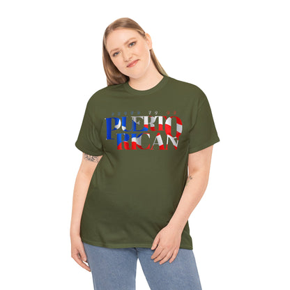 Proud To Be Puerto Rican - Unisex (Many colors to choose from)