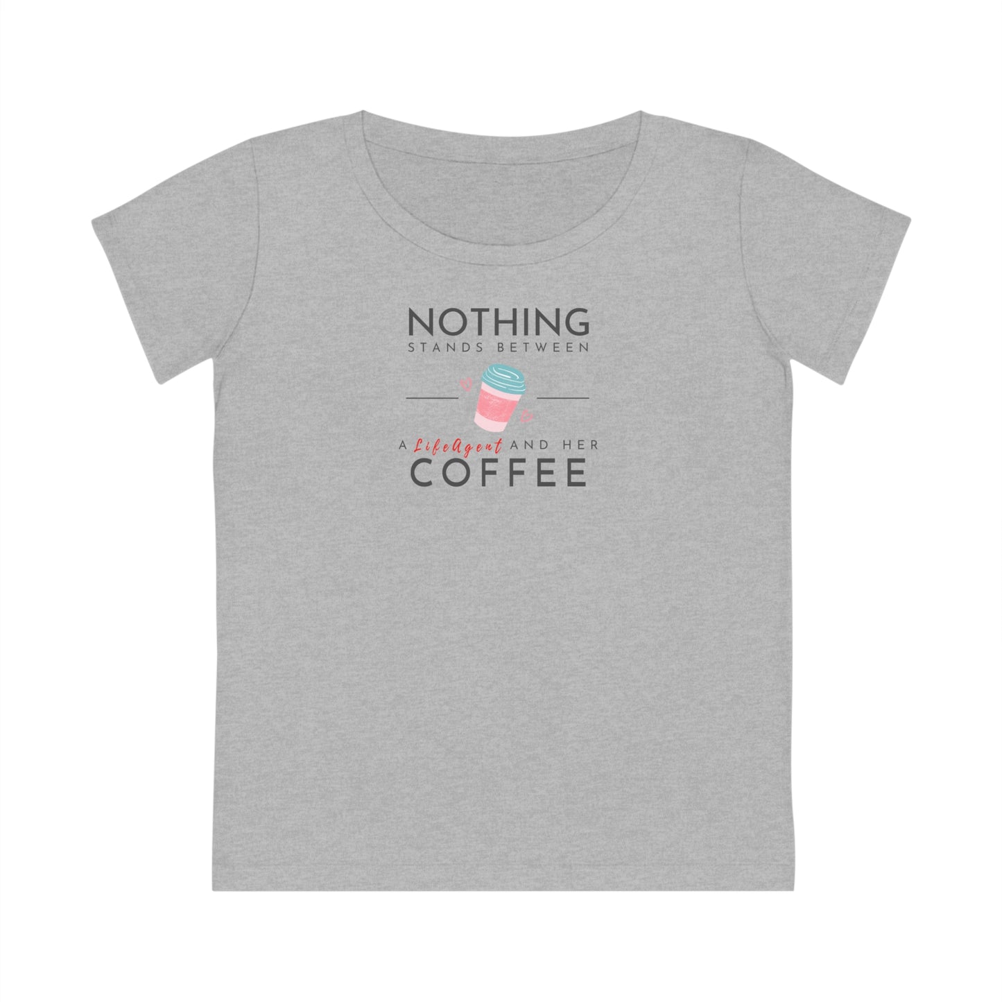 Nothing Stands Between An Agent and Her Coffee - Women (Some colors to choose from)