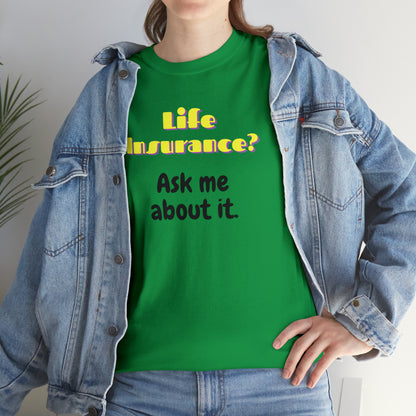 Life Insurance.  Ask me about it - Unisex (Many colors to choose from)