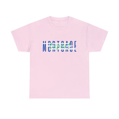 Mortgage Expert - Unisex (Many colors to choose from)