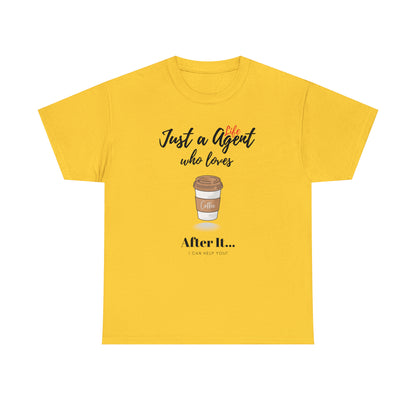 Just an Agent Who Loves Coffee - Unisex (Many colors to choose from)