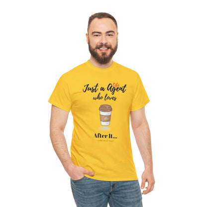 Just an Agent Who Loves Coffee - Unisex (Many colors to choose from)