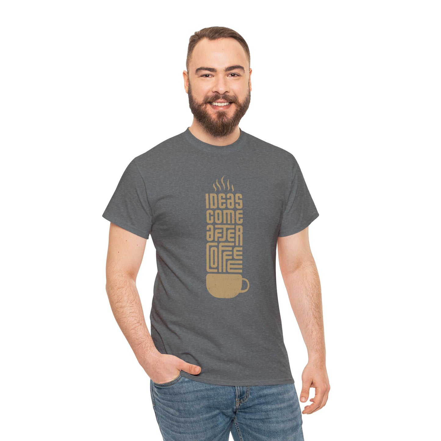 Ideas Come After Coffee - Unisex (Many colors to choose from)