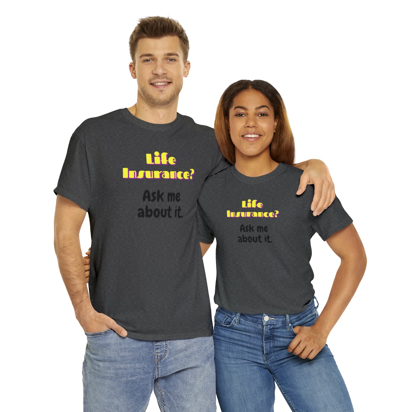 Life Insurance.  Ask me about it - Unisex (Many colors to choose from)