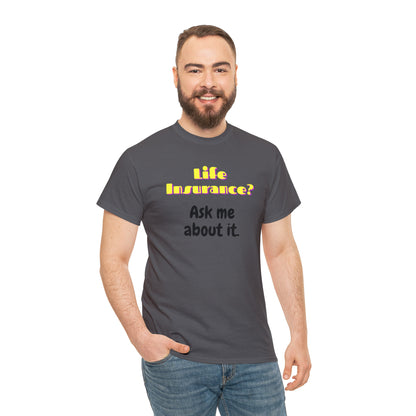 Life Insurance.  Ask me about it - Unisex (Many colors to choose from)