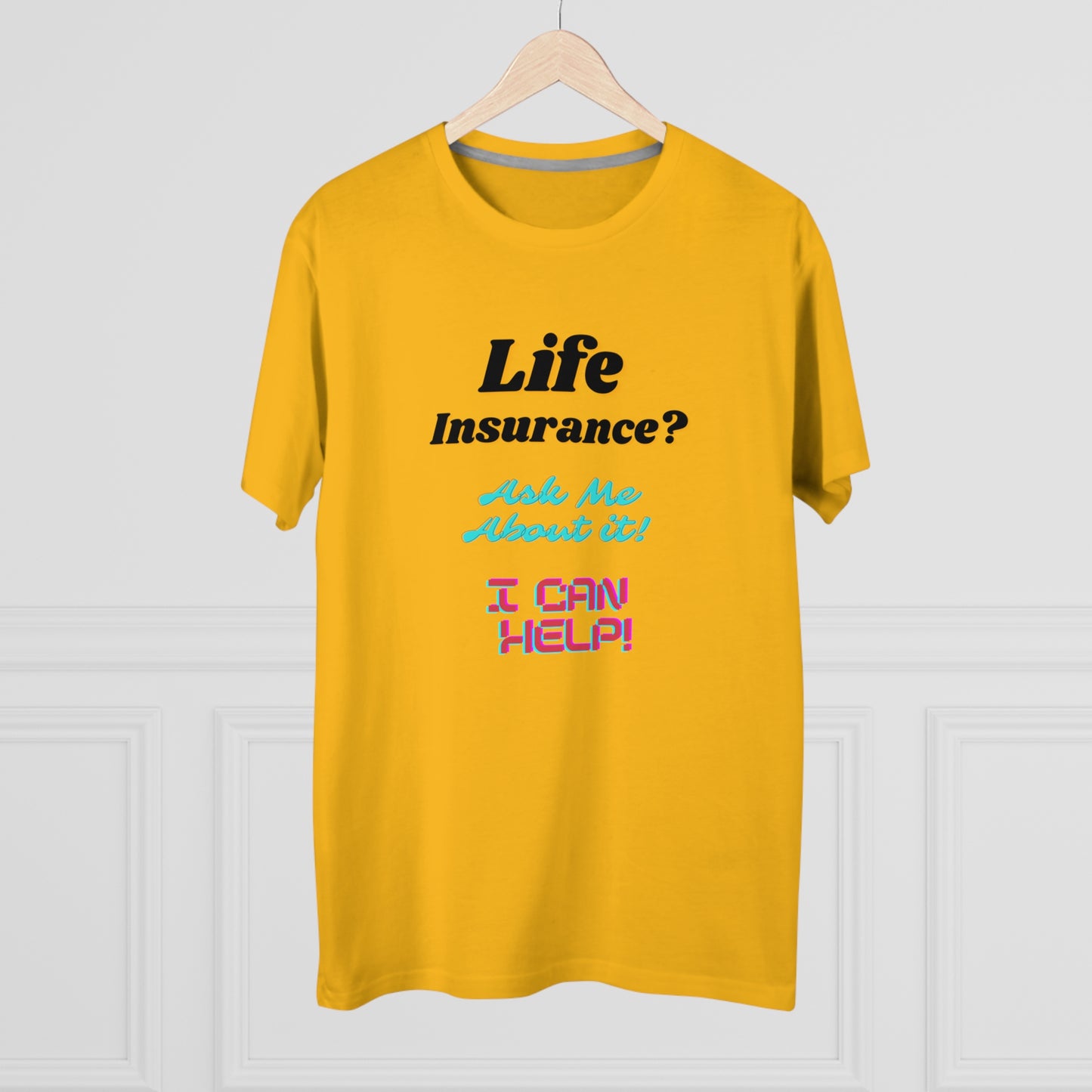 Life Insurance.  Ask me about it - Men (Many colors to choose from)