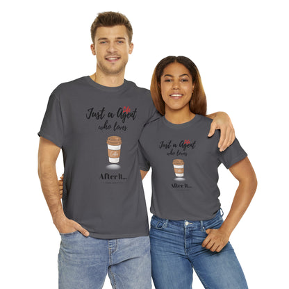 Just an Agent Who Loves Coffee - Unisex (Many colors to choose from)