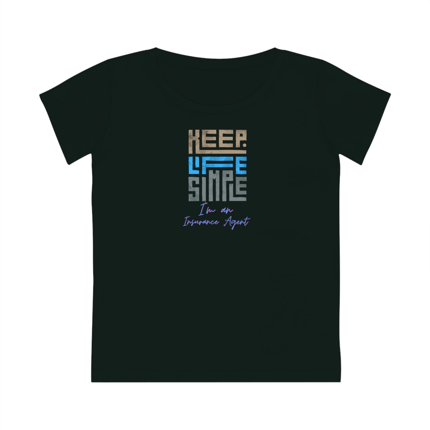 Keep Life Simple - Women (Many colors to choose from)