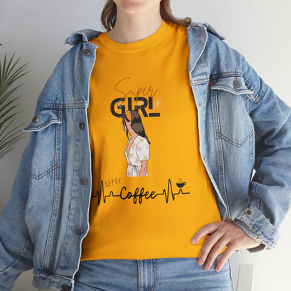 Super Girl After Coffee - Women (Many colors to choose from)