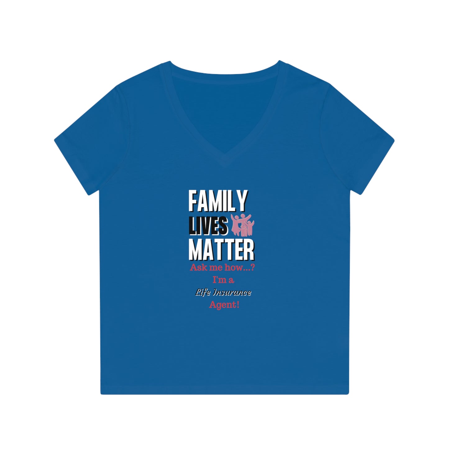 Family Lives Matter - Women (Many colors to choose from)