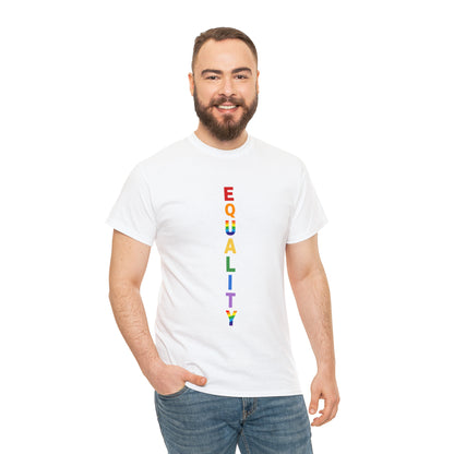 EQUALITY PRIDE - Unisex (Many colors to choose from)