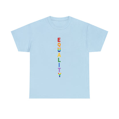 EQUALITY PRIDE - Unisex (Many colors to choose from)